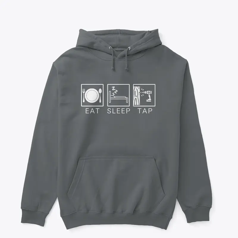 eat. sleep. tap.