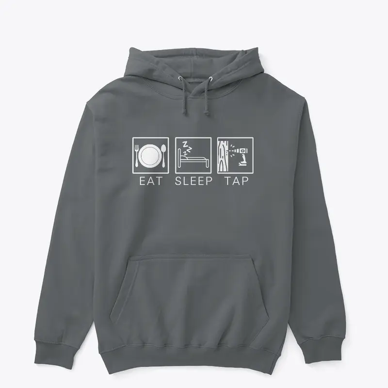 eat. sleep. tap.